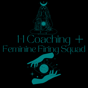 1-1 Coaching + Feminine Firing Squad (52 Weeks)